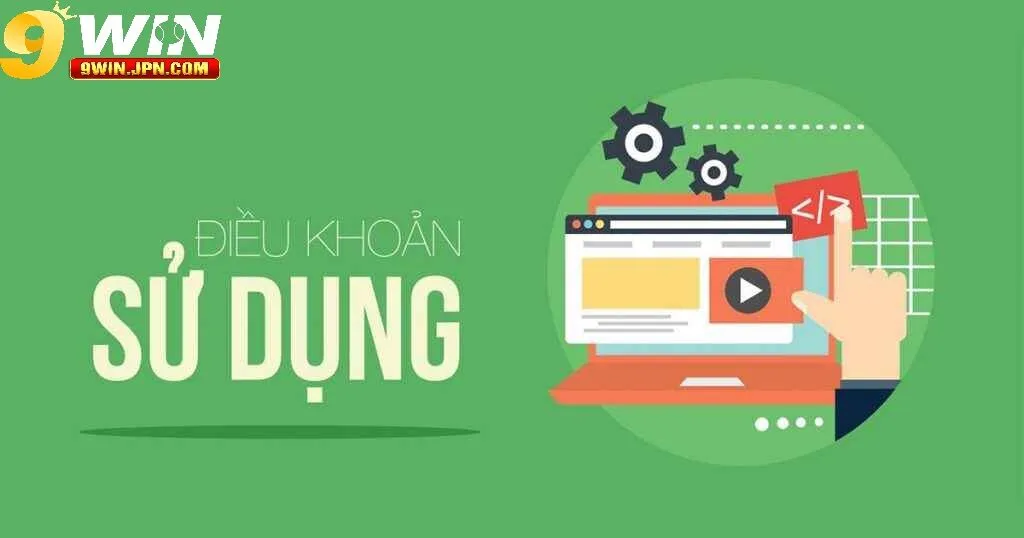 Những Nội Dung Chính Thường Có Trong Điều Khoản 9Win