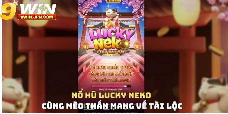 Kinh nghiệm chơi Neko May Mắn một cách vui vẻ và hiệu quả