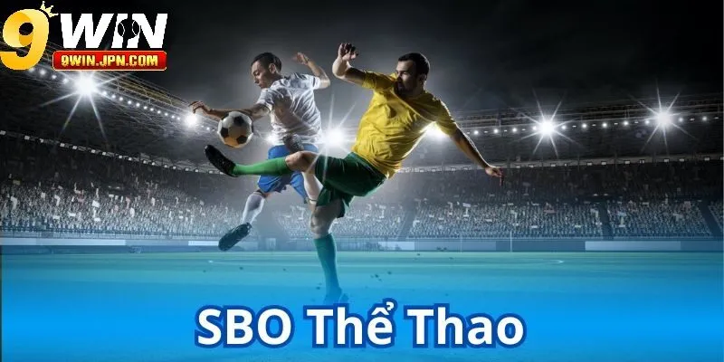SBO Thể Thao 9Win là gì?