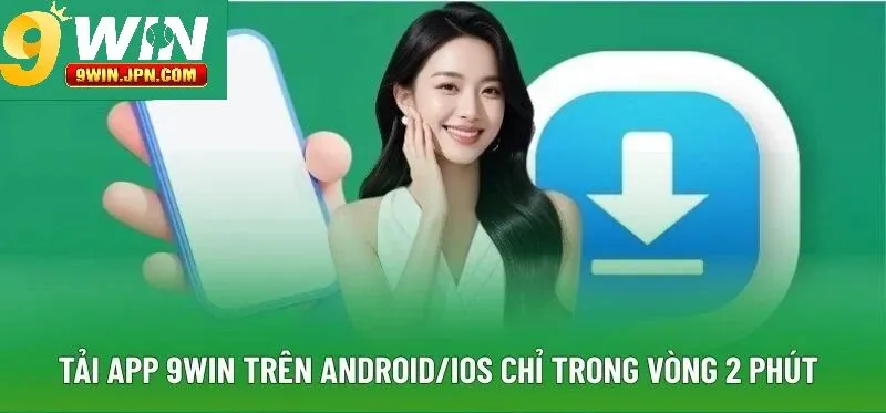 Hướng Dẫn Tải App 9Win Trên iOS (iPhone, iPad)