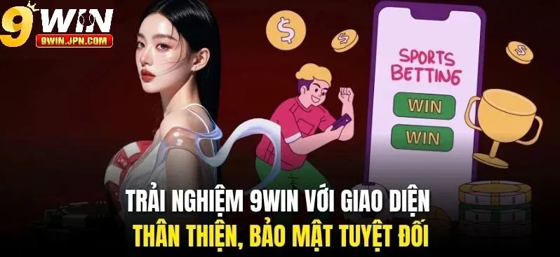 Ưu Điểm Nổi Bật Trang Chủ 9WIN
